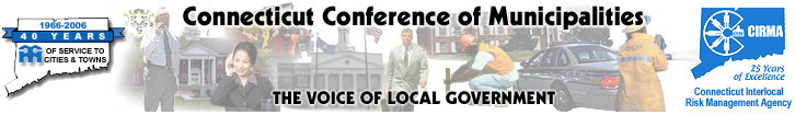Connecticut Conference of Municipalities(CCM) Connecticut Interlocal Risk Management Association (CIRMA)